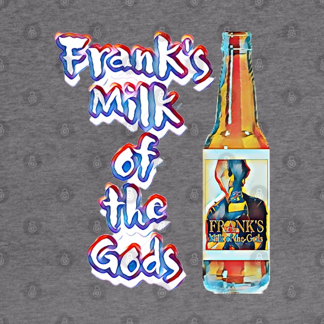 Frank’s Milk of the Gods by Kitta’s Shop
